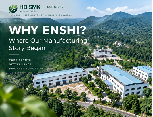 Why Enshi - HB SMK botanical extract factory in Enshi, Hubei